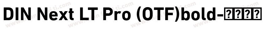 DIN Next LT Pro (OTF)bold字体转换
